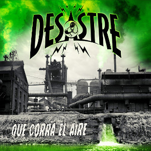 Desastre - Que Corra el Aire.